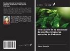Huma Qureshi - Evaluación de la toxicidad de plantas invasoras notorias de Pakistán