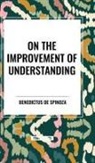 Benedictus de Spinoza - On the Improvement of Understanding