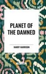 Harry Harrison - Planet of the Damned