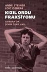 Loic Debray, Anne Steiner - Kizil Ordu Fraksiyonu