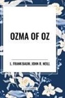L. Frank Baum, John R Neill - Ozma of Oz
