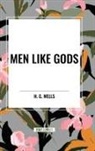 H G Wells, H. G. Wells - Men Like Gods