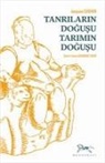 Jacques Cauvin - Tanrilarin Dogusu Tarimin Dogusu
