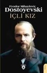 Fyodor Mihaylovic Dostoyevski - Icli Kiz