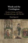 Paolo Squatriti, Squatriti Paolo - Weeds and the Carolingians
