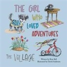 Rose Bell, David Anderson - The Girl Who Loved Adventures