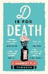 Harriet F. Townson, Harriet F Townson, Harriet F. Townson - D is for Death