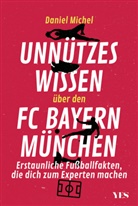 Daniel Michel - Unnützes Wissen über den FC Bayern