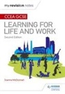Joanne McDonnell - My Revision Notes: CCEA GCSE Learning for Life and Work: Second Editio