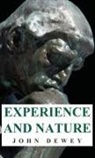 JOHN DEWEY - Experience and Nature