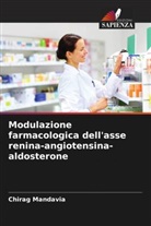 Chirag Mandavia - Modulazione farmacologica dell'asse renina-angiotensina-aldosterone