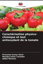 Prosanta Kumar Dash, Mazidul Islam Talukder, Abdul Mannan - Caractérisation physico-chimique et test antioxydant de la tomate