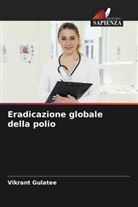 Vikrant Gulatee - Eradicazione globale della polio