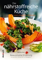 Mathias Klass - Die nährstoffreiche Küche. Leckere Rezepte auf Pflanzenbasis