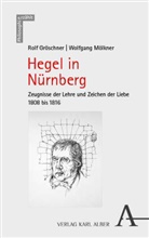 Rolf Gröschner, Wolfgang Mölkner - Hegel in Nürnberg