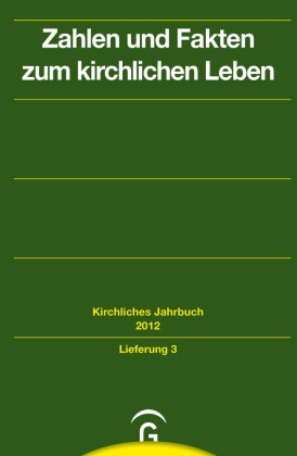 Friedrich Hauschildt, Klaus-Dieter Kaiser, Claudia Lepp, Claudia Lepp u a, Harry Oelke - Zahlen und Fakten zum kirchlichen Leben - Lfg.3 Jahrgang 139, 2012