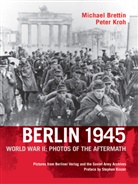 Michael Brettin, Otto Donath, Peter Kroh - Berlin 1945