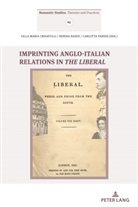 Serena Baiesi, Lilla Maria Crisafulli, Carlotta Farese - Imprinting Anglo- Italian Relations in The Liberal