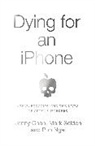 Jenny Chan, Jenny Selden Chan, Chan Jenny, Pun Ngai, Ngai Pun, Mark Selden... - Dying for an Iphone