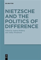 Andrea Rehberg, Woodward, Ashley Woodward - Nietzsche and the Politics of Difference