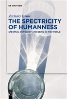 Zachary Isrow - The Spectricity of Humanness