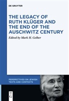 Mark H. Gelber, Mark H Gelber - The Legacy of Ruth Klüger and the End of the Auschwitz Century