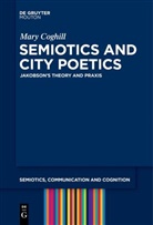 Mary Coghill - Semiotics and City Poetics