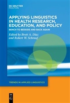 Brett A Diaz, Brett A. Diaz, Robert W. Schrauf, W Schrauf - Applying Linguistics in Health Research, Education, and Policy