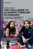 Andrew Ryder - The Challenge to Academic Freedom in Hungary