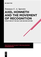 Tommaso U A Sperotto, Tommaso U. A. Sperotto - Axel Honneth and the Movement of Recognition