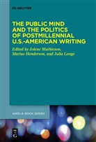 Marius Henderson, Julia Lange, Jolene Mathieson - The Public Mind and the Politics of Postmillennial U.S.-American Writing
