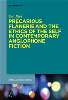Eva Ries - Precarious Flânerie and the Ethics of the Self in Contemporary Anglophone Fiction