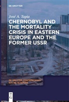 José A. Tapia - Chernobyl and the Mortality Crisis in Eastern Europe and the Former USSR