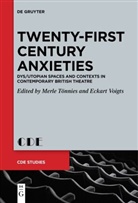 Merle Tönnies, Eckart Voigts - Twenty-First Century Anxieties