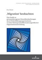 Eva Humt, Bernd Käpplinger, Robak, Steffi Robak - 'Migration' beobachten