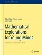 Bálint Hujter, Dániel Lenger, Gábor Sz_cs, Gábor Sz¿cs, Gábor Szucs, Gábor Szücs - Mathematical Explorations for Young Minds