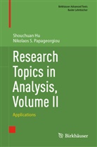 Shouchuan Hu, Nikolaos S Papageorgiou, Nikolaos S. Papageorgiou - Research Topics in Analysis, Volume II