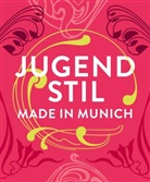 Roger Diederen, Anja Huber, Nico Kirchberger, Nico Kirchberger u a, Antonia Voit - Jugendstil. Made in Munich