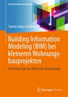 -Ing Saman Jung-Lundberg, Prof Dr -Ing Saman Jung-Lundberg, Prof. Dr.-Ing Saman Jung-Lundberg - Building Information Modeling (BIM) bei kleineren Wohnungsbauprojekten
