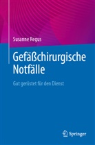 Susanne Regus - Gefäßchirurgische Notfälle