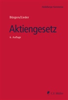 Tobias Bürgers, Jan Lieder, Lieder (Prof. D, LL.M.) Tobias Bürgers (Prof. Dr.) - Aktiengesetz