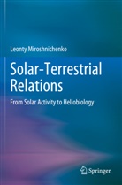 Leonty Miroshnichenko - Solar-Terrestrial Relations