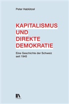 Peter Hablützel - Kapitalismus und direkte Demokratie