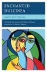 Angelina Muniz-Huberman, Angelina Muñiz-Huberman - Enchanted Dulcinea