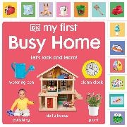 DK - My First Busy Home: Let's Look and Learn!