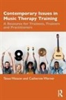 Catherine Warner, Warner Catherine, Tessa Watson, Tessa Warner Watson, Watson Tessa - Contemporary Issues in Music Therapy Training