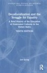 Joel Spring, Joel (Queens College Spring, Spring Joel - Deculturalization and the Struggle for Equality