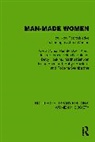 Gena Corea, Gena Klein Corea, Corea Gena, Jalna Hanmer, Hanmer Jalna, Helen B. Holmes... - Man-Made Women