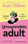 Lucy Dillon - Irresponsible Adult