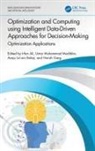 Irfan (Aligarh Muslim University Ali, Irfan Ali, Ali Irfan, Asaju La’aro Bolaji, Harish Garg, Umar Muhammad Modibbo - Optimization Computing Using Intelligent Data Driven Approaches for